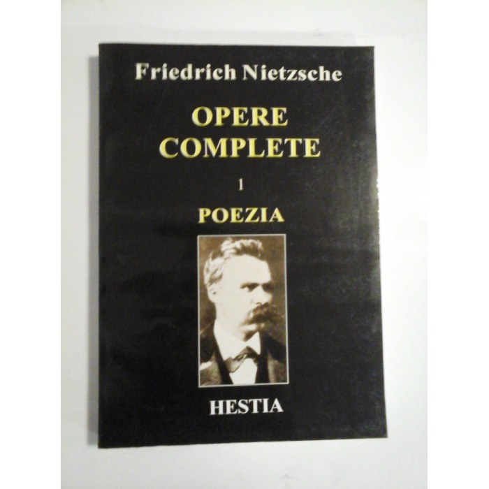 OPERE COMPLETE - FRIEDRICH NIETZSCHE OPERE COMPLETE - FRIEDRICH NIETZSCHE